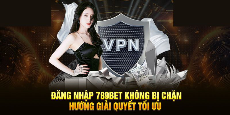 789Win không bị chặn - Cá cược thả ga ở sân chơi đẳng cấp