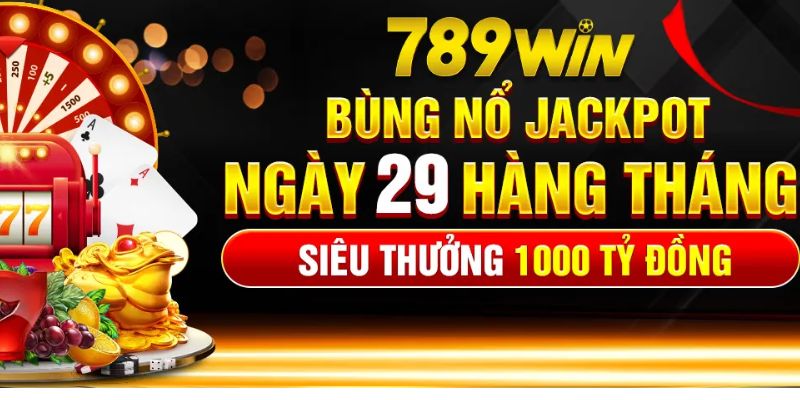 Quay hũ đổi thưởng 789win - Sân chơi kiếm thưởng uy tín số 1